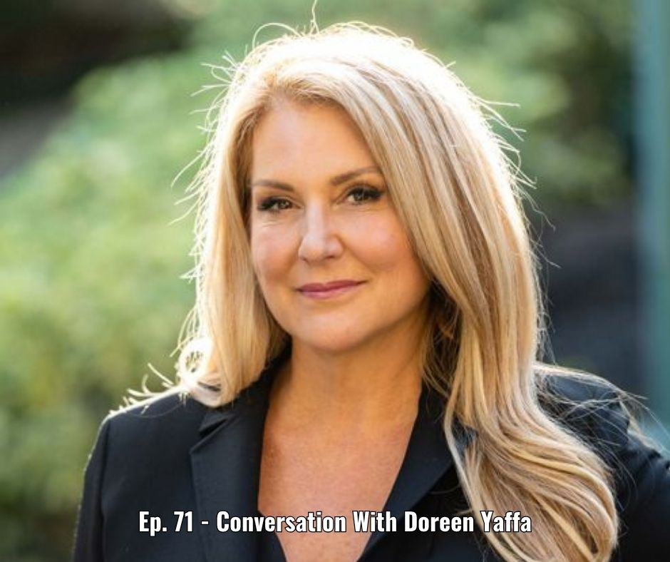 Ep. 71 - Conversation With Doreen Yaffa