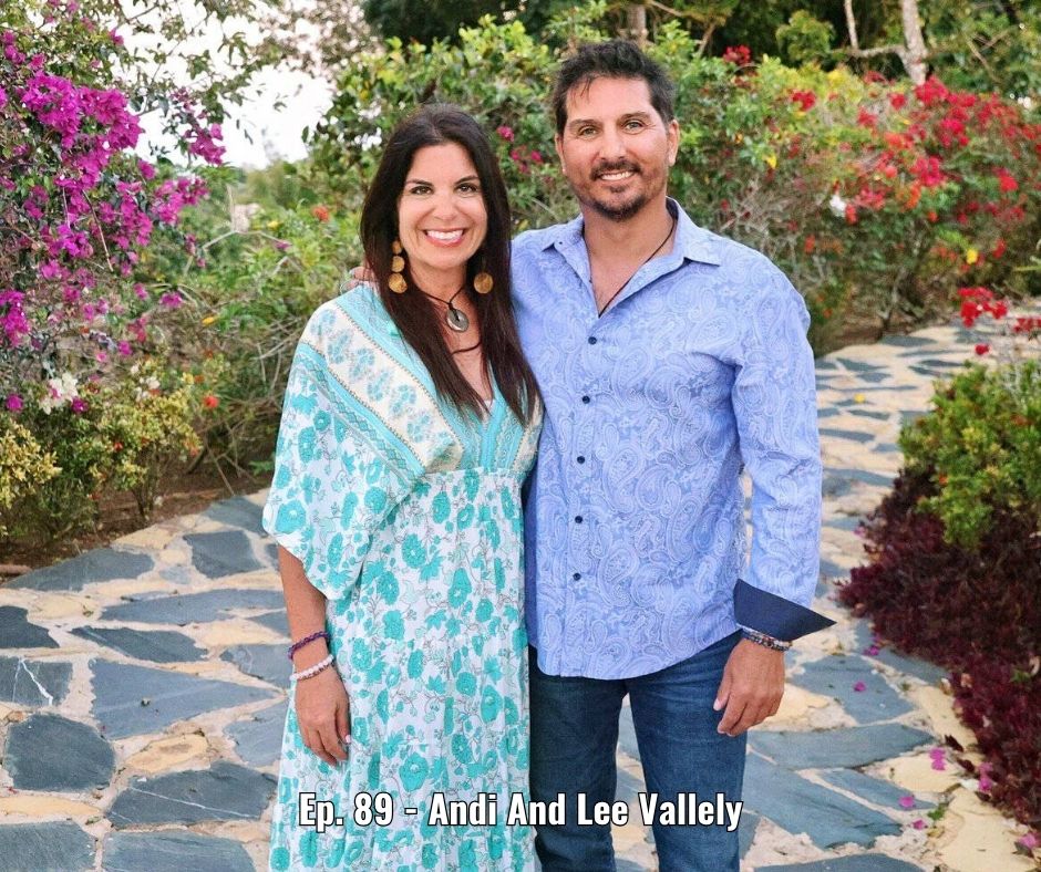 Ep. 89 - Andi And Lee Vallely