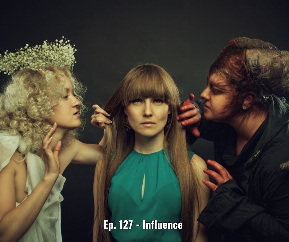Ep. 127 - Influence